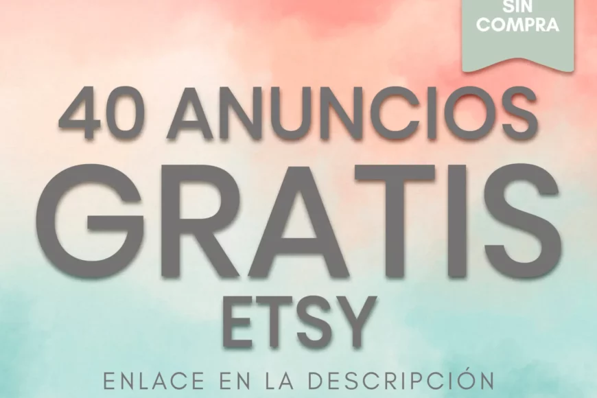 40 anuncios gratis en Etsy al abrir tu tienda